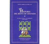 Historia del Reino de Granada II: La época morisca y la repoblación (1502-1630) (Monográfica Humanidades /Chronica Nova)