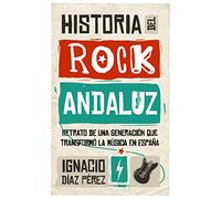 Historia del Rock Andaluz (Memorias y biografías)