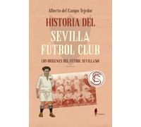 Historia del Sevilla Fútbol Club: Los orígenes del fútbol sevillano (el paseo memoria)