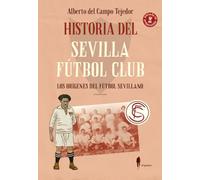 Historia del Sevilla Fútbol Club: Los orígenes del fútbol sevillano (el paseo memoria)