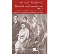 Historia Del Socialismo Asturiano. Tomo Ii