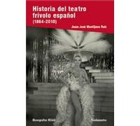 Historia del teatro frívolo español: 190 (Arte / Teoría teatral)