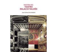Historia del teatro Palacio Valdés: 1900-2020: 23 (Los ojos de la memoria)