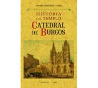 Historia Del Templo Catedral De Burgos (ed. Facsimil)