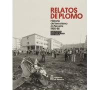 Historia del terrorismo en Navarra 1960-1986 (Relatos de plomo)