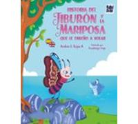 Historia Del Tiburón Y La Mariposa Que Le Enseñó A Volar / The St Ory