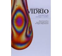 Historia Del Vidrio: DESARROLLO FORMAL, TECNOLÓGICO Y CIENTIFICO (CIENCIAS NATURALES)