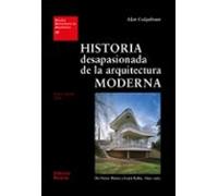 Historia Desapasionada De La Arquitectura Moderna
