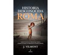 HISTORIA DESCONOCIDA DE ROMA