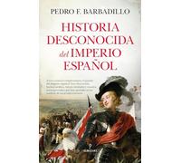 Historia desconocida del Imperio español