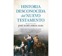 Historia desconocida del Nuevo Testamento