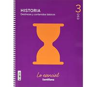 HISTORIA DESTREZAS Y CONTENIDOS BASICOS LO ESENCIAL 3 ESO - 9788468068534