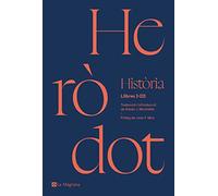 Història d'Heròdot - Llibres I-III: Llibres I-III (Clàssics de Grècia i Roma)