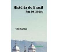 História Do Brasil Em 20 Lições (ebook)