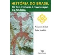 História Do Brasil - Livro I - Da Pré-história À Colonização Da Améric