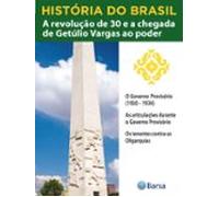 História Do Brasil - Livro Iii - A Revolução De 30 E A Chegada De Getú