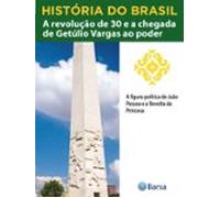 História Do Brasil - Livro Iii - A Revolução De 30 E A Chegada De Getú