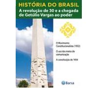 História Do Brasil - Livro Iii - A Revolução De 30 E A Chegada De Getú