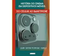 História Do Cinema Em Dispositivos Móveis: Do Celular Ao Smartphone (e