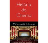 História do Cinema: Teias da Humanidade: Uma Jornada Através do Tempo - Volume 8