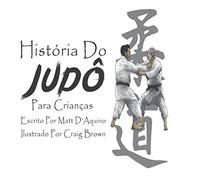 História Do Judô Para Crianças (History of Judo multi language editions)