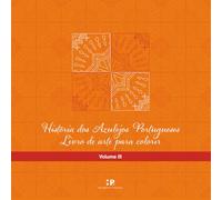 História dos Azulejos Portugueses - Volume III: Livro de arte para colorir