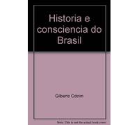 Historia E Consciencia Do Brasil (Portuguese Edition) (Em Portuguese do Brasil)