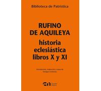 Historia eclesiástica libros X y XI: 136 (Biblioteca de Patrística)