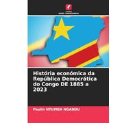 História económica da República Democrática do Congo DE 1885 a 2023