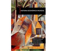 Historia económica mundial (Texto Universitario)