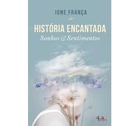 História Encantada Sonhos & Sentimentos
