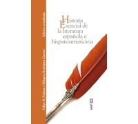 Historia Esencial De La Literatura Española e hispanoamericana (Obras inmortales)