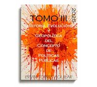 Historia, Evolución y Geopolítica del Concepto de Políticas Públicas (Ciencia de las Políticas)