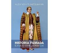 Historia Filmada | Alex Von Tunzelmann