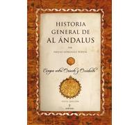 Historia general de Al Ándalus. Europa entre Oriente y Occidente | Emilio González Ferrín