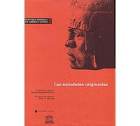 Historia General De América Latina. Las Sociedades Originarias - Volumen I: 1 (FUERA DE COLECCIÓN)