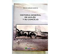 Historia General De Avilés Y Su Concejo
