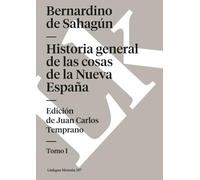 Historia General De Las Cosas De La Nueva España I