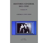 Historia general del cine. Volumen IV: América, 1915-1928: 4 (Signo e imagen - Historia general del cine)