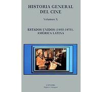 Historia general del cine. Volumen X: Estados Unidos, 1955-1975. América Latina: 10 (Signo e imagen - Historia general del cine)