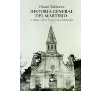 Historia General Del Martirio