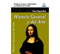 Historia General Y Del Arte. Prueba Específica. Prueba De Acceso A La Universidad Para Mayores De 25 Años.