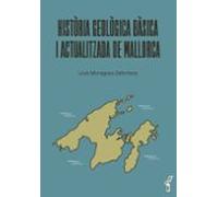 Historia Geologica Bàsica I Actualitzada De Mallorca