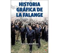 Historia gráfica de la falange: 1931-1937 (HISTORIA CONTEMPORANEA)