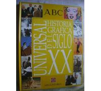 HISTORIA GRÁFICA UNIVERSAL DEL SIGLO XX