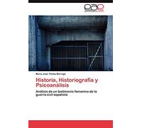 Historia, Historiografía y Psicoanálisis: Análisis de un testimonio femenino de la guerra civil española