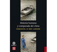 Historia Humana Y Comparada Del Clima (Historia (fce))