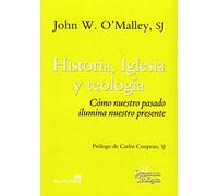 Historia Iglesia y TEOLOGIA: Cómo nuestro pasado ilumina nuestro presente: 259 (Presencia Teológica)