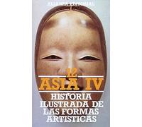 Historia ilustrada de las formas artísticas. 12. Asia IV: China. Corea. Japón (El Libro De Bolsillo (Lb))