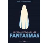 Historia ilustrada de los fantasmas (SIN COLECCION)